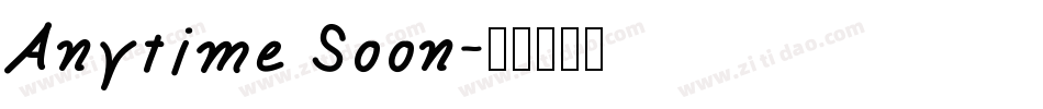 Anytime Soon字体转换